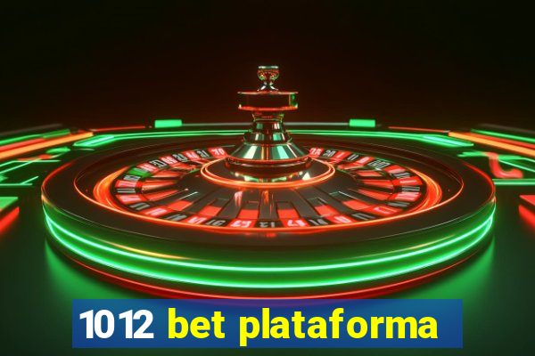 1012 bet plataforma